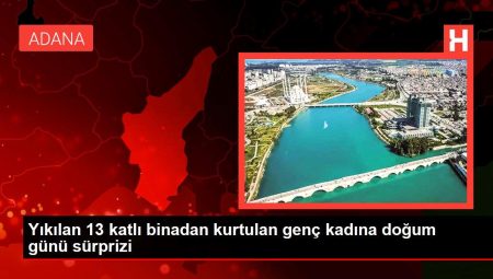Yıkılan 13 katlı binadan kurtulan genç bayana doğum günü sürprizi