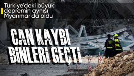 Myanmar’daki zelzelelerde can kaybı bini geçti