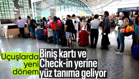 Havalimanlarında yeni dönem! Check-in yerine yüz tanıma zamanı başlıyor