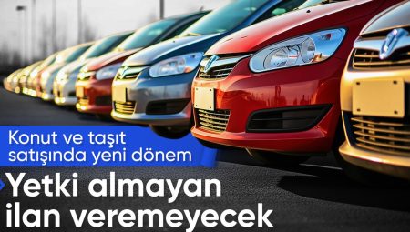 Konut ve taşıt ilanlarında yetki doğrulaması devri başlıyor