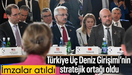 Türkiye, Üç Deniz Girişimi’ne stratejik ortak oldu